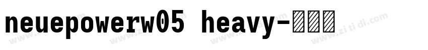 neuepowerw05 heavy字体转换